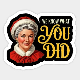 Mrs Claus - We Know what you did Sticker